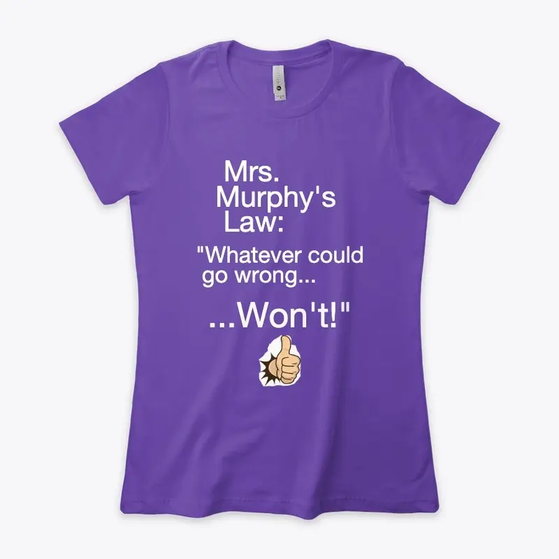 Mrs. Murphy Law