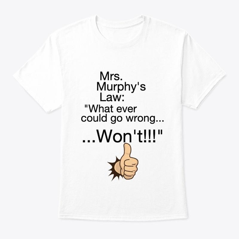 Mrs. Murphy's Law