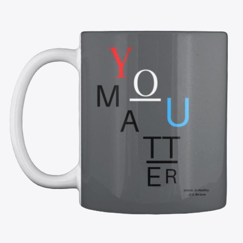 You Matter Mug